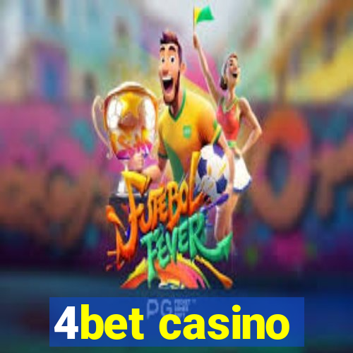 4bet casino